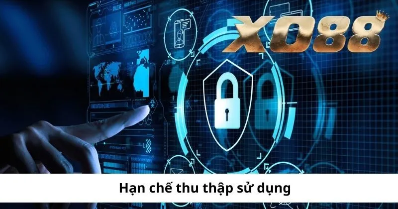 Hạn chế thu thập sử dụng